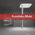 The Architecture of Fumihiko Maki