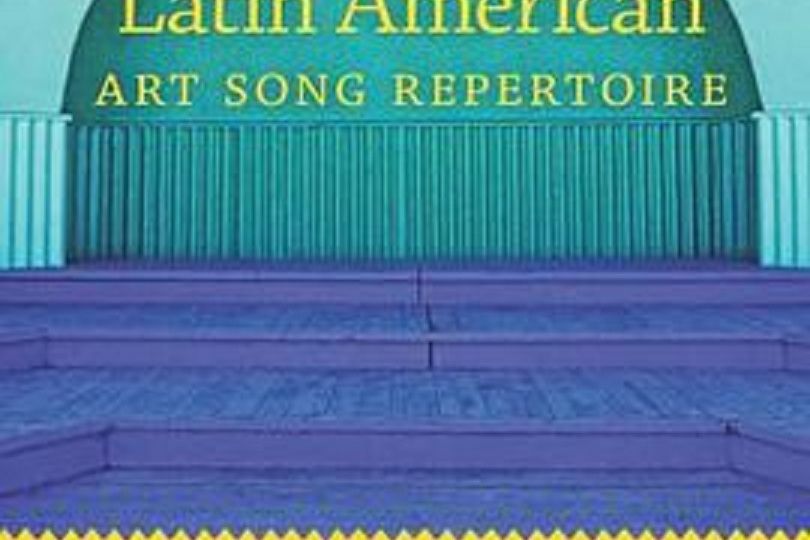 A Guide to the Latin American Art Song Repertoire