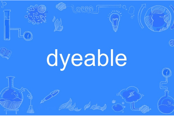 dyeable