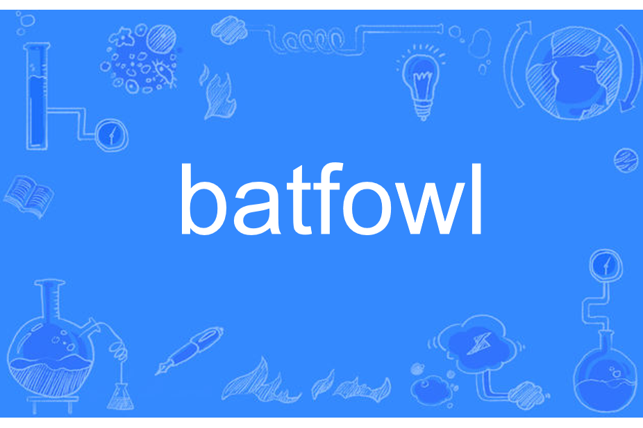 batfowl