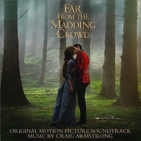 Far From the Madding Crowd (Original Motion Picture Soundtrack)