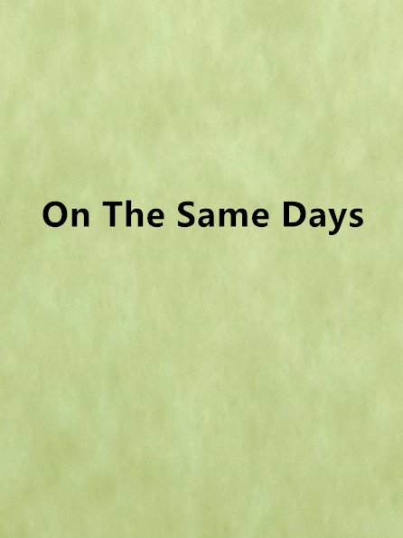 On The Same Days