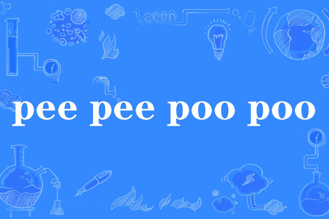 pee pee poo poo