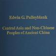 Central Asia and Non-Chinese Peoples of Ancient China