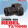 David Busch\x27s Canon Eos Rebel T3/1100D Guide to Digital SLR Photography