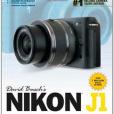 David Busch\x27s Nikon J1 Guide to Digital Movie Making and Still Photography