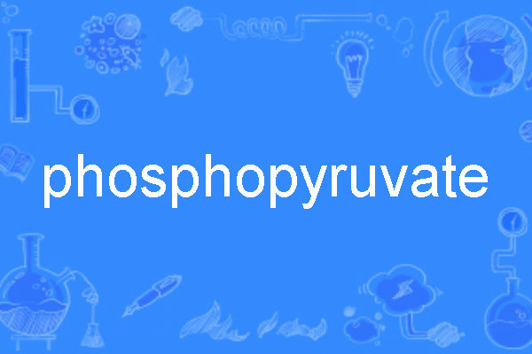 phosphopyruvate