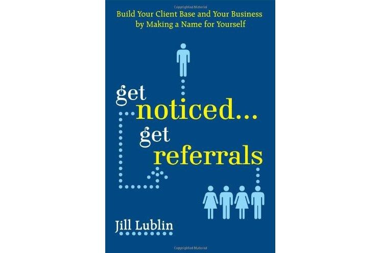 Get Noticed... Get Referrals