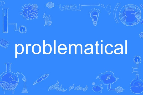 problematical