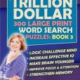 Trillion Dollar 300 Large Print Word Search Puzzles: Powerful IQ Booster