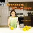 Oranges to Orange Juice