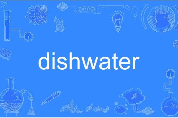 dishwater