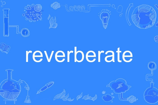 reverberate