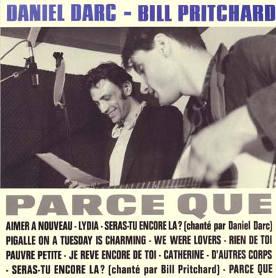 Parce que Daniel Darc- Bill Pritchard