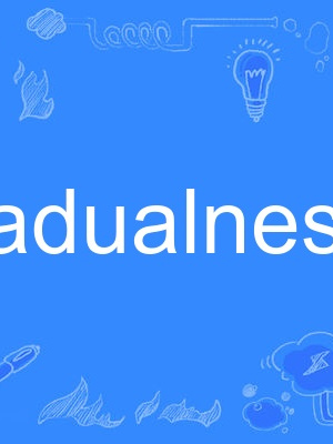 gradualness