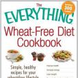 The Everything Wheat-Free Diet Cookbook