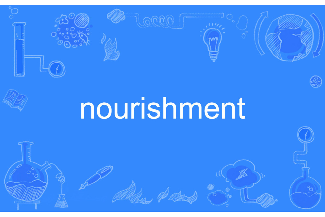 nourishment