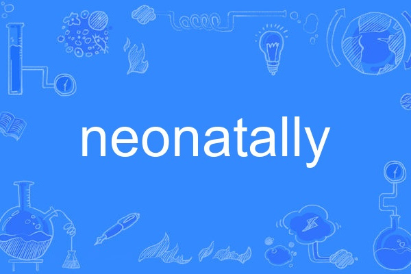 neonatally