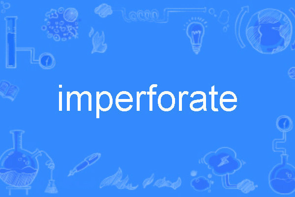 imperforate