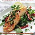 Cure Autoimmune Disease Cook Book for Beginners: The Life Changing Autoimmune Disease Diet: Autoimmune Disease Treatment for Everyday Life