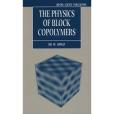 The Physics of Block Copolymers (Oxford Science Publications)