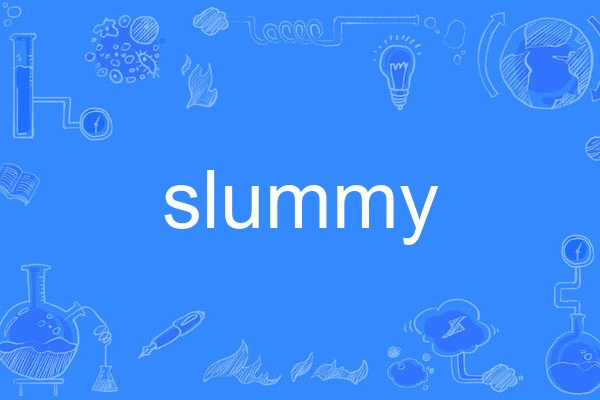 slummy