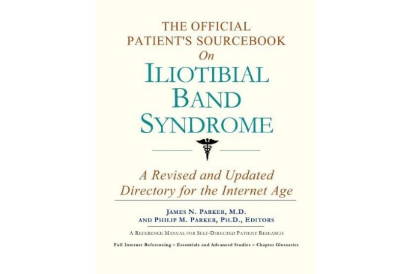 The Official Patient\x27s Sourcebook on Iliotibial Band Syndrome