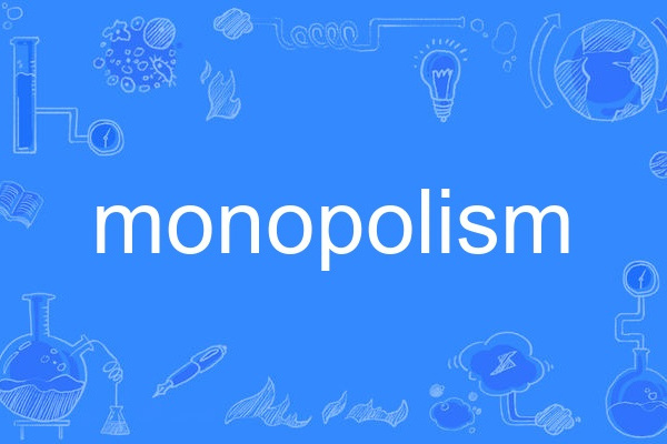 monopolism