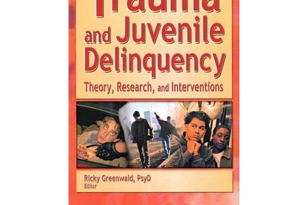 Trauma and Juvenile Delinquency