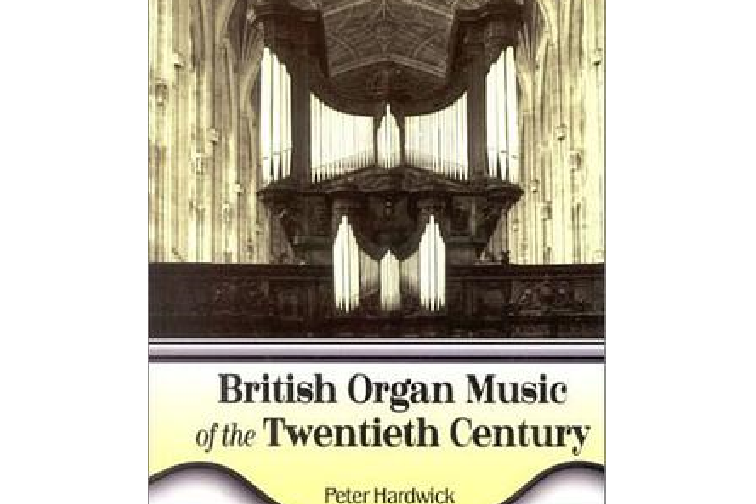 British Organ Music of the Twentieth Century