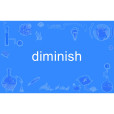 diminish