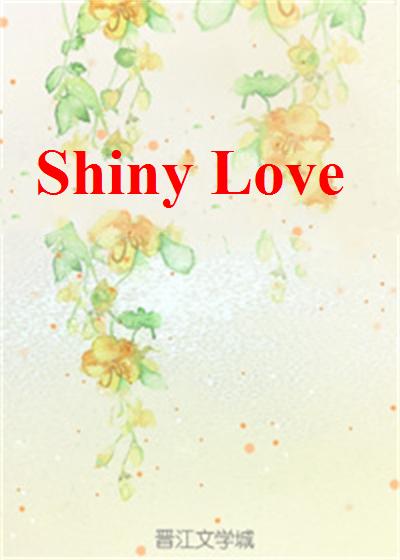 Shiny Love