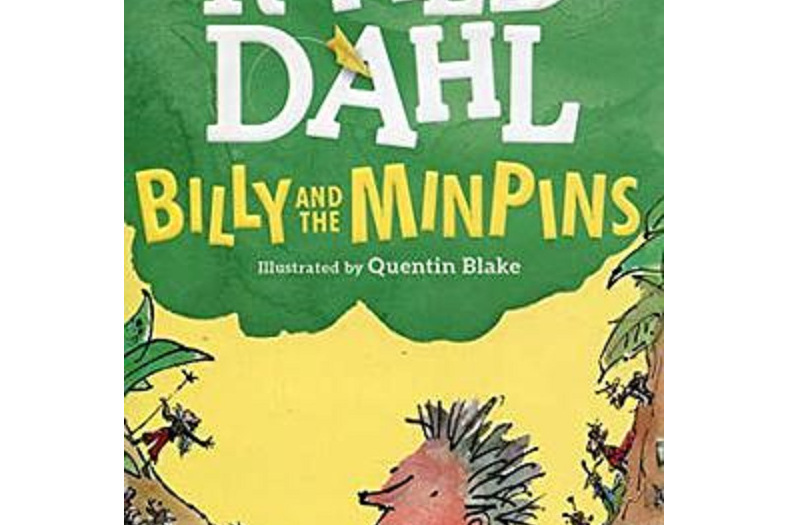 Billy and the Minpins (illustrated by Quentin Blake)