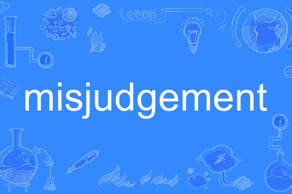 misjudgement