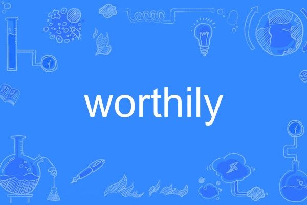 worthily