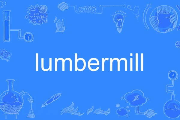 lumbermill