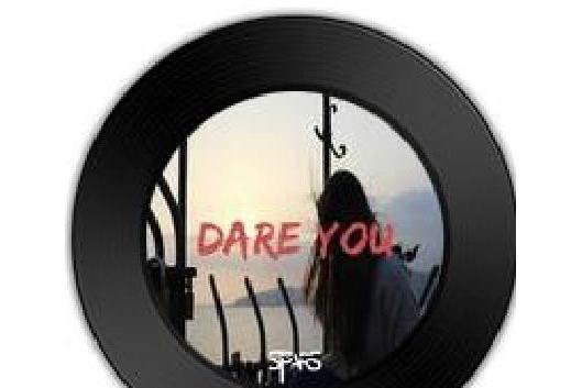 Dare You