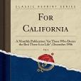 For California, Vol. 4: A Monthly Publication \x22for Those Who Desire the Best There Is in Life\x22; December 1906 (Classic Reprint)