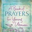 A Book of Prayers for Young Women