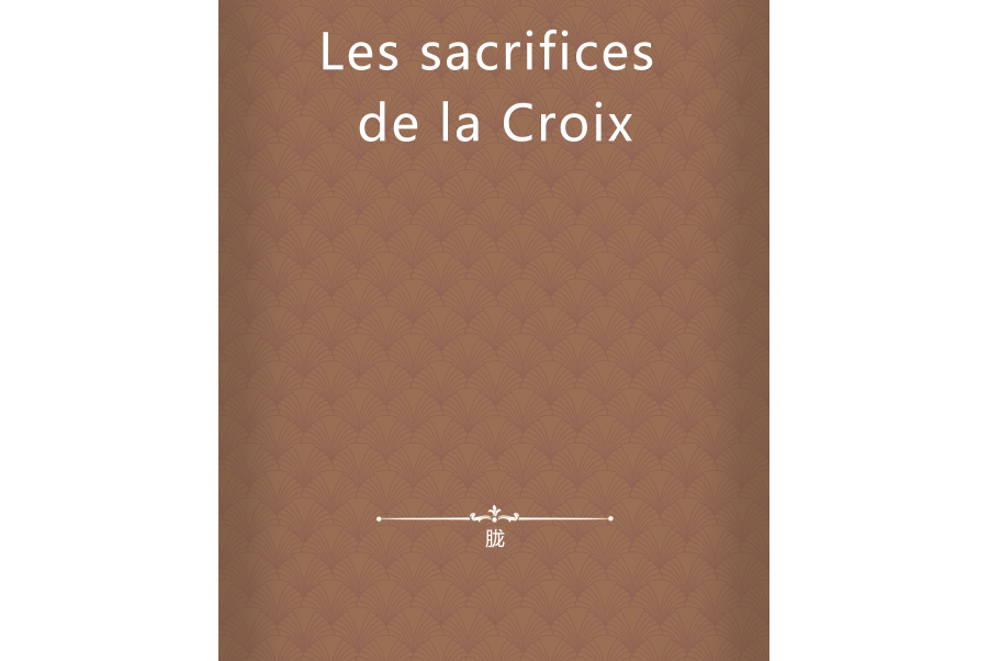 Les sacrifices de la Croix