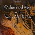 Witchcraft and Magic in the Nordic Middle Ages