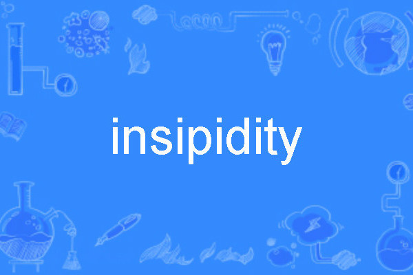 insipidity