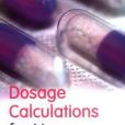 Dosage Calculations for Nurses