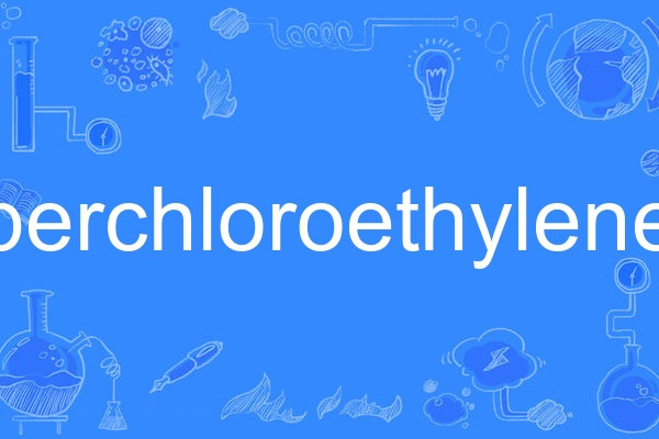 perchloroethylene