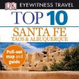 Top 10 Santa Fe (Eyewitness Top 10 Travel Guides)