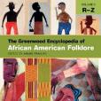 The Greenwood Encyclopedia of African American Folklore