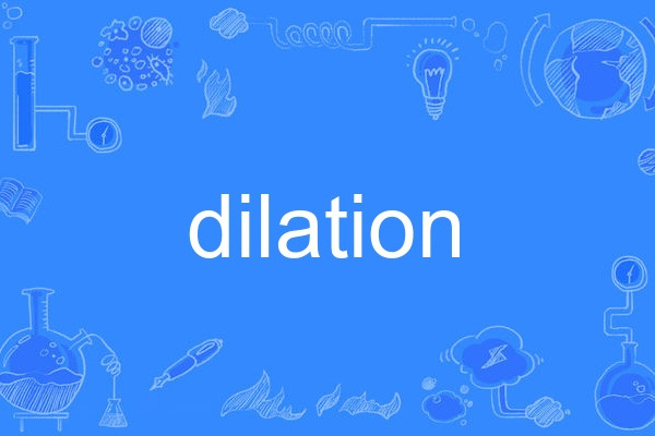 dilation