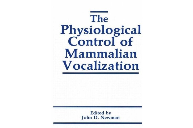 The Physiological Control of Mammalian Vocalization