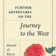 Further Adventures on the Journey to the West