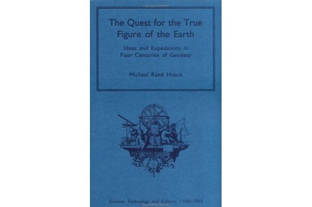 The Quest For The True Figure Of The Earth